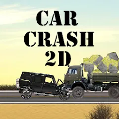 Взлом Car Crash 2d (Кар Краш 2д)  [МОД Menu] - последняя версия apk на Андроид